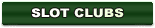 Slot Clubs