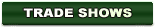 Trade Shows